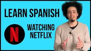 Learn Spanish Watching Netflix! Tips, Tricks & Tools