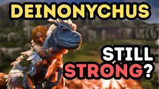 DEINONYCHUS - Still WORTH it in ASA?