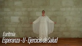Esperanza - U - Ejercicio de Salud - Serie de Instrucciones de Euritmia
