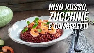 M'è venuta voglia di riso rosso, zucchine e gamberetti, la RICETTA