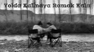 Yolda Kalmaya Ramak Kala