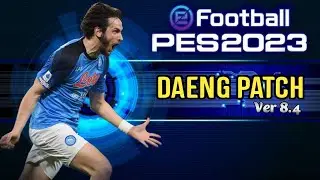 Efootball PES 2021 SEASON 2023 DAENG PATCH Ver 8.4 REVIEW - PS4 HEN