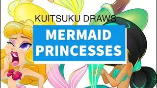 Kuitsuku Draws: Mermaid Disney Princesses