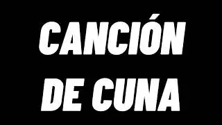 SONIDO DE CAJA MUSICAL, CANCIÓN DE CUNA