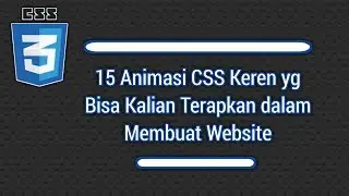 15 Animasi CSS keren yang bisa kita gunakan pada website