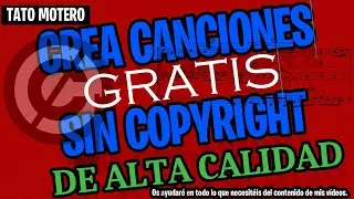 CREA 🎶CANCIONES GRATIS SIN ©️COPYRIGHT Y DE 💚CALIDAD