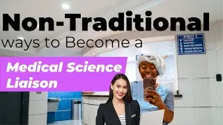 Non-Traditional Ways to Become a Medical Science Liaison