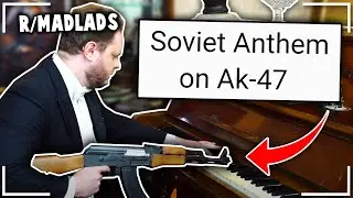r/madlads | Playing The Piano with an AK-47
