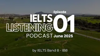 IELTS Listening Podcast Tháng 6 Số 1 | Luyện Nghe tiếng Anh thụ động | IELTS Test & ASMR | 