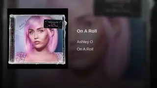 Ashely O - On A Roll