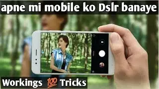 apne mi mobile ko Dslr banaye ,mobile phone se dslr jaisa photo khiche,how to click dslr camera pic