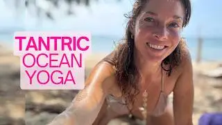 Tantric BeachFlow and Ocean Yoga