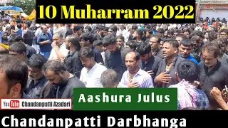 10 Muharram 2022 Julus || @ChandanpattiAzadari #ashura