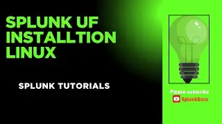 Splunk Universal Forwarder Installation On Linux