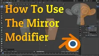 How To Use The Mirror Modifier | Blender 2.92 Tutorial