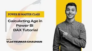 Calculate Age in Power BI: A Complete DAX Tutorial