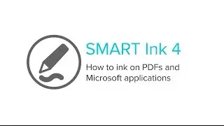 SMART Ink 4 - How to ink on PDFs and Microsoft applications