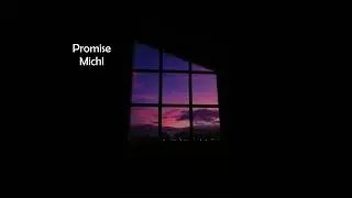 Promise - Michl (SUB. ESPAÑOL)