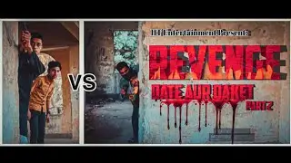 Date Aur Daket Part:02 (REVENGE) - Comedian World