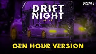 Ali AZ - Drift Night ( 1 hour version )