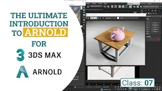 Arnold Material Parameters  | Class 07 | Arnold for 3ds Max