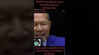 Como pode o presidente trazer um comrpta pra o Brasil