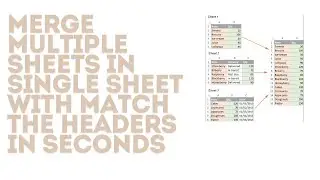 How to Merge Multiple Sheets into a Single Sheet with matching the headers in Excel | Easy Guide