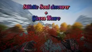 Stiletto Soul devourer + Gloves Neuro
