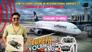 How to carry DJI drone in International Airplane | DJI Avata2 THAILAND TO INDIA | No Airport Customs