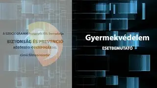 Biztonság és prevenció közösségi összefogással - Gyermekvédelem