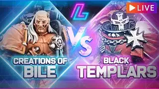 BLACK TEMPLARS vs CREATIONS OF BILE | Warhammer 40k LIVE Battle Report