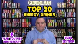 My Top 20 Energy Drinks | It's my 6 Year YouTube Anniversary list!