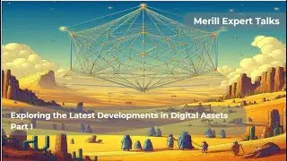 Exploring the Latest Developments in Digital Assets Part I