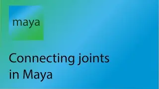 Maya Tutorial 17 - Connecting joints in Maya