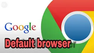 How to set Google Chrome as default browser in your mobile
