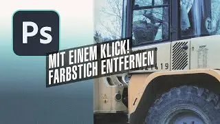 Photoshop - Farbstich mit einem Klick entfernen! [TOPTIPP]