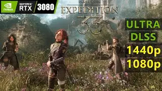 Clair Obscur: Expedition 33 - 1080p, 1440p + DLSS Performance Test | RTX 3080 + Ryzen 9 5900X