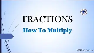 How To Multiply Fractions