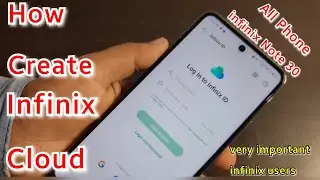 How To Create infinix Cloud Id | very important infinix Users | Infinix Note 30