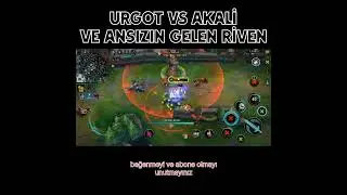 URGOT VS AKALİ VE ANSIZIN GELEN RİVEN #shorts #mobtechno