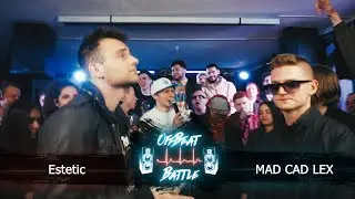 Estetic VS MAD CAD LEX - OffBeat Battle Season II 1/4