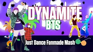 Dynamite - BTS [Just Dance Fanmade Mashup]