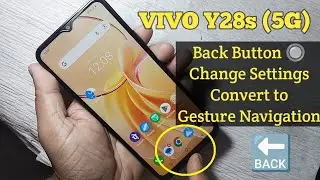 Vivo Y28s Back Button Changes & Gesture Navigation .
