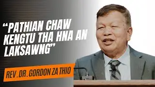 Rev. Dr. Gordon Za Thio- "Pathian Chaw Kengtu Tha Hna An Laksawng"