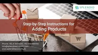Step-by-Step Instructions for Adding Products in Splendid Accounts