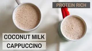 COCONUT PROTEIN COFFEE RECIPE | Homemade Coconut Cappuccino ☕