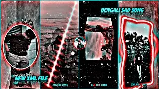SAD💥ওও মেঘে মেঘে ঢাকা দুচোখে👀🥀-XML FILE🔥🎧||BENGALI SAD SONG🎶-XML FILE✨🥳||
