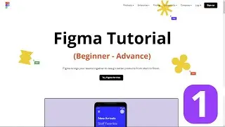 Figma Tutorial - Beginner to Advance (Part 1)