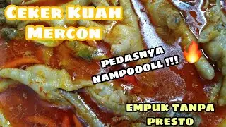 Resep Ceker Kuah Mercon || Cekernya Empuk Tanpa Presto