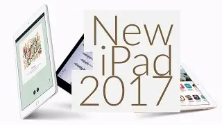 New iPad 2017 | Review | Release | Comparison